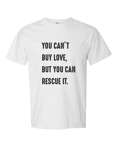 Can't Buy Love Unisex T-Shirt (White)